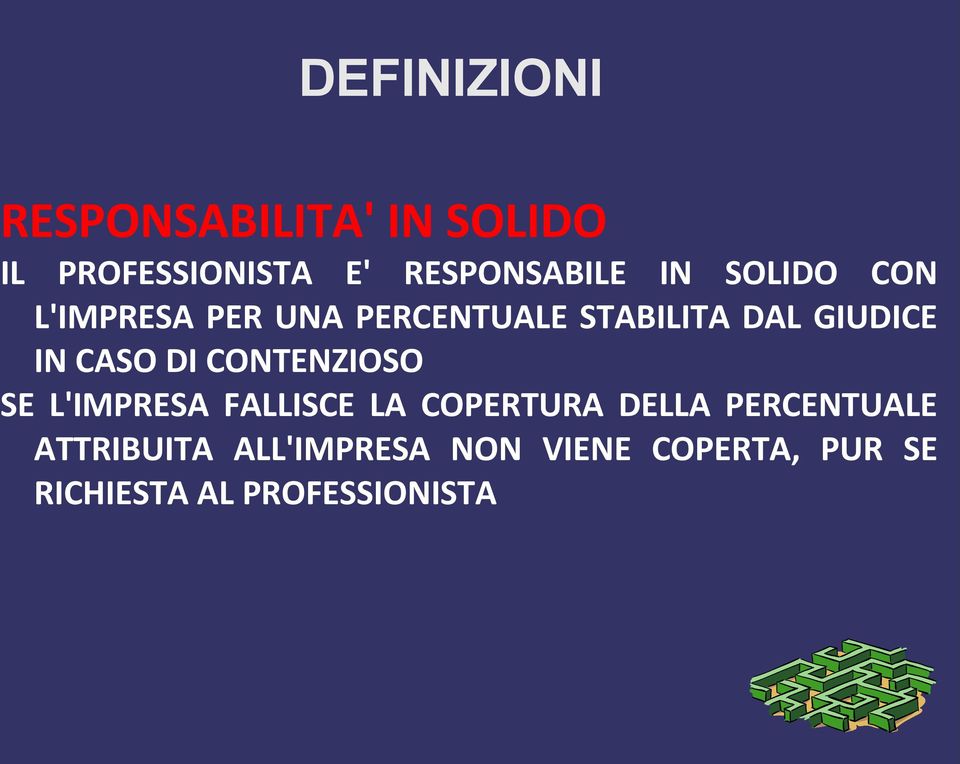 CASO DI CONTENZIOSO SE L'IMPRESA FALLISCE LA COPERTURA DELLA PERCENTUALE