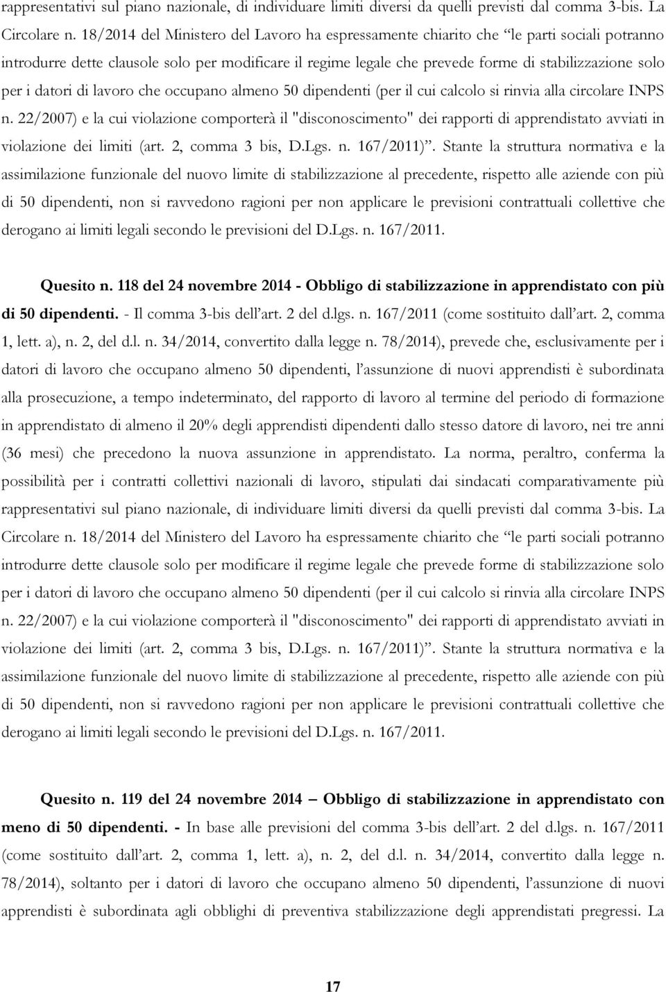 datori di lavoro che occupano almeno 50 dipendenti (per il cui calcolo si rinvia alla circolare INPS n.