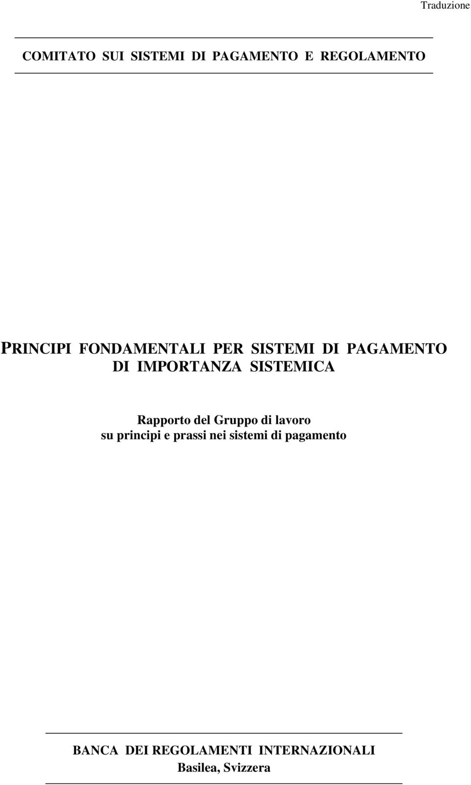 SISTEMICA Rapporto del Gruppo di lavoro su principi e prassi nei