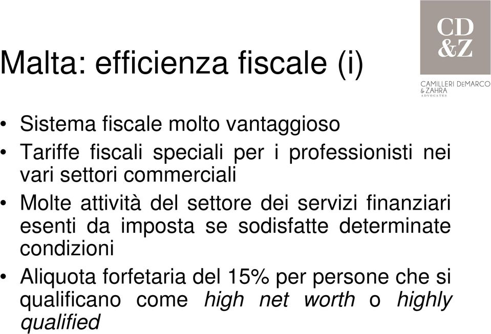 dei servizi finanziari esenti da imposta se sodisfatte determinate condizioni