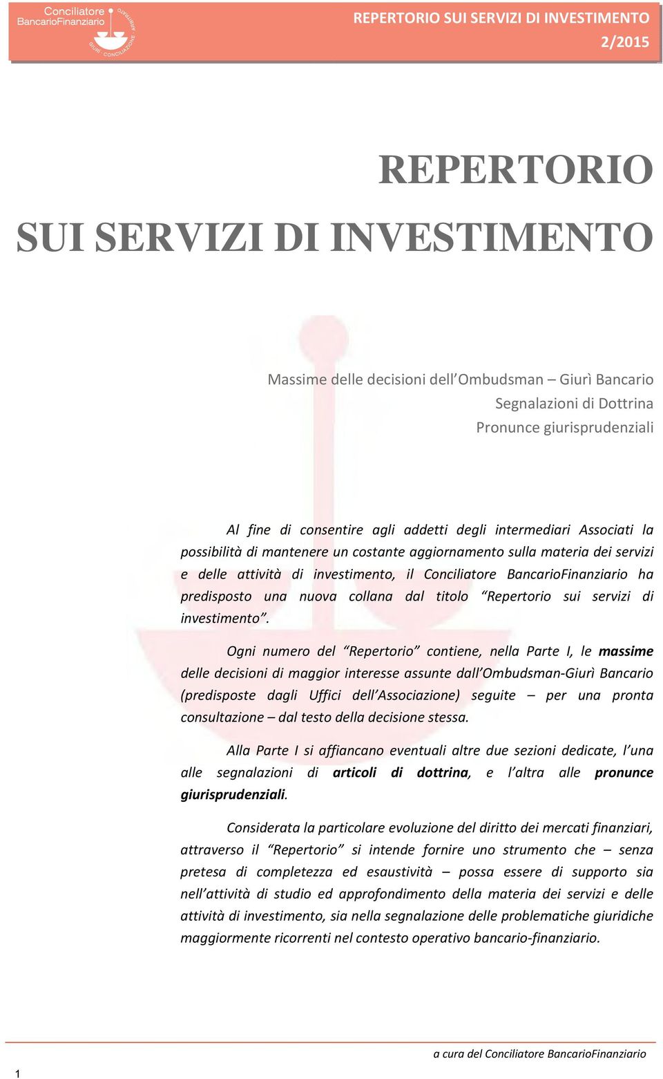 BancarioFinanziario ha predisposto una nuova collana dal titolo Repertorio sui servizi di investimento.