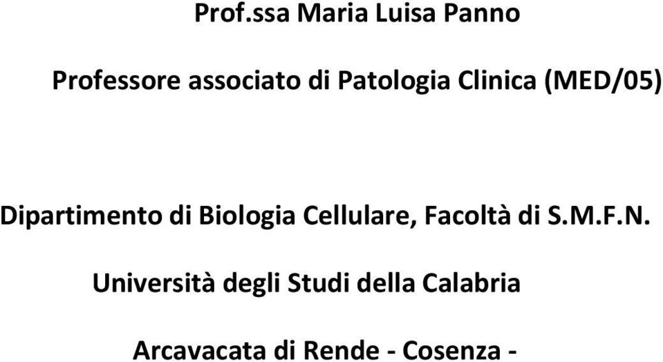 Biologia Cellulare, Facoltà di S.M.F.N.