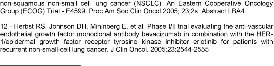 Phase I/II trial evaluating the anti-vascular endothelial growth factor monoclonal antibody bevacizumab in combination with