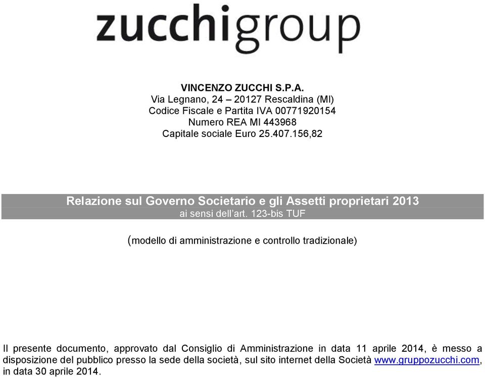 156,82 Relazione sul Governo Societario e gli Assetti proprietari 2013 ai sensi dell art.