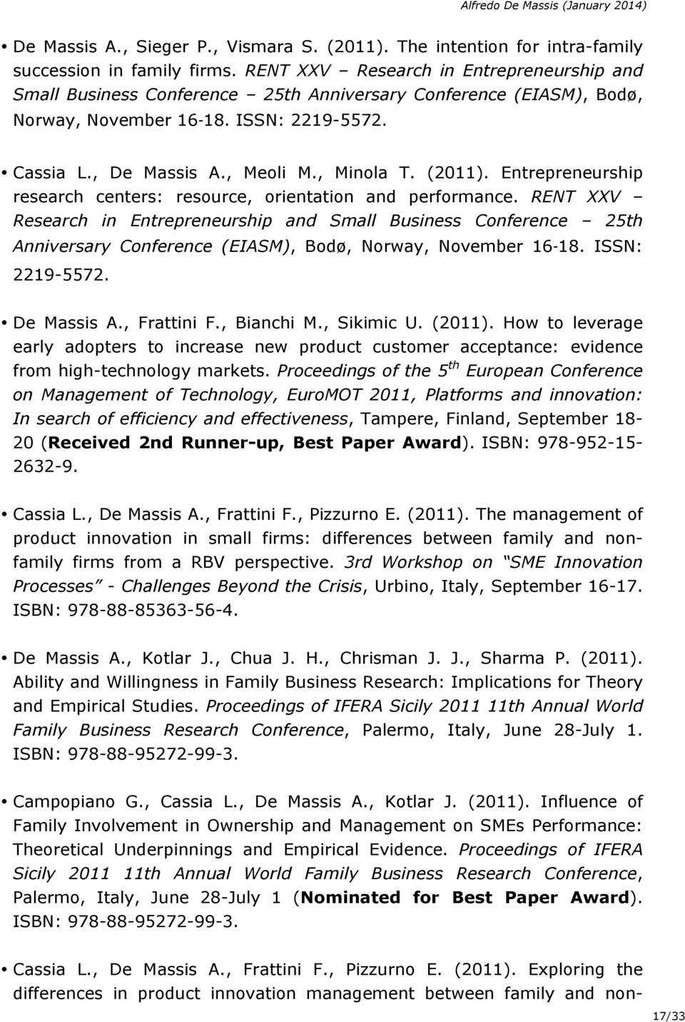 (2011). Entrepreneurship research centers: resource, orientation and performance.