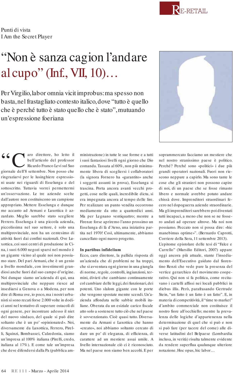 foeriana direttore, ho letto il bell articolo del professor Caro Ricardo Franco Levi sul Suo giornale dell 8 settembre.