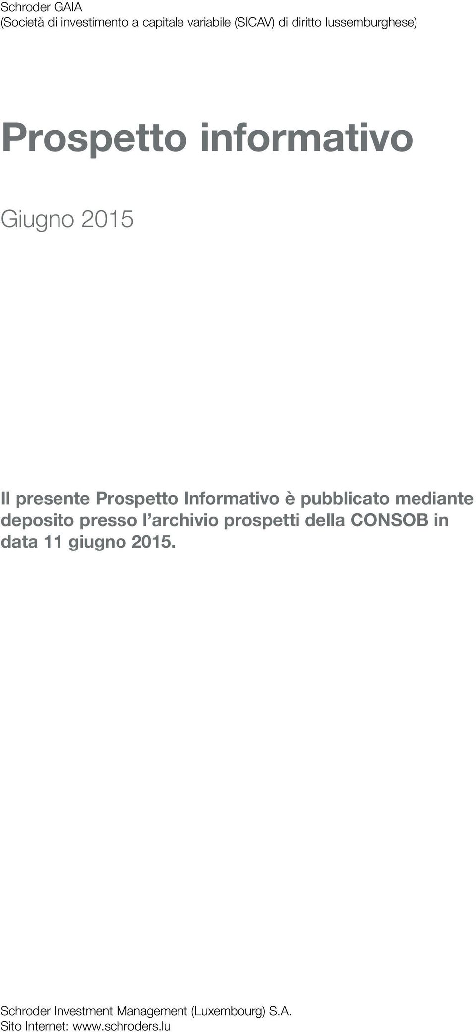 è pubblicato mediante deposito presso l archivio prospetti della CONSOB in data 11