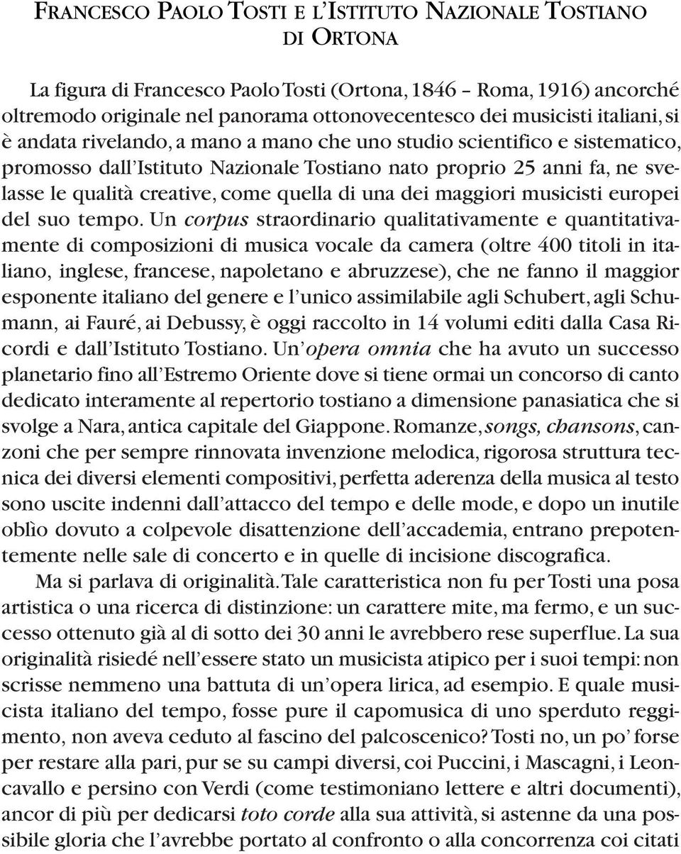 di una dei maggiori musicisti europei del suo tempo.