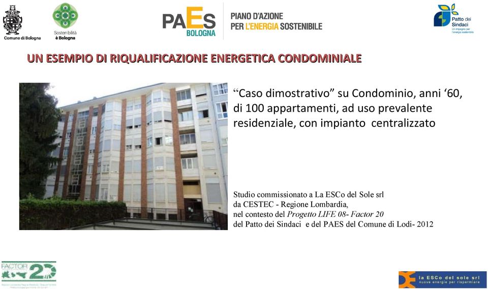 Studio commissionato a La ESCo del Sole srl da CESTEC - Regione Lombardia, nel contesto