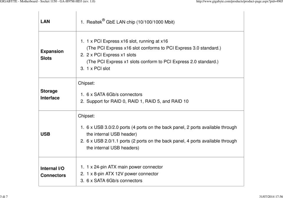 ) 2 x PCI Express x1 slots (The PCI Express x1 slots conform to PCI Express 0 standard.