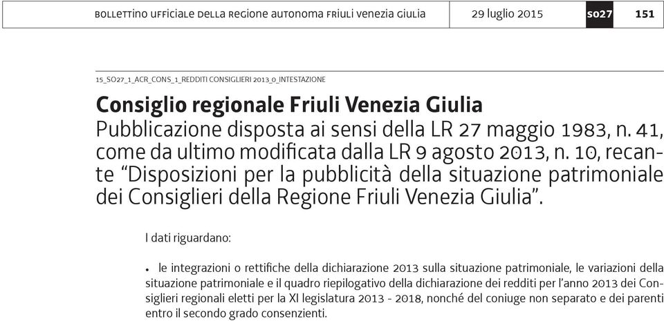 10, recante Disposizioni per la pubblicità della situazione patrimoniale dei Consiglieri della Regione Friuli Venezia Giulia.