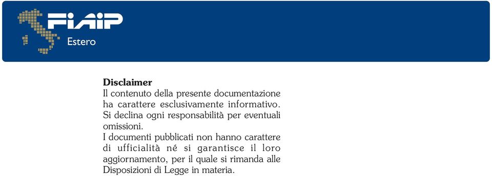 Si declina ogni responsabilità per eventuali omissioni.