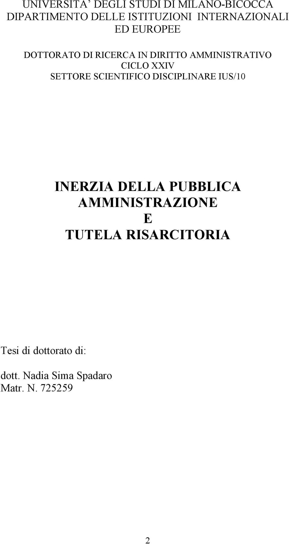 XXIV SETTORE SCIENTIFICO DISCIPLINARE IUS/10 INERZIA DELLA PUBBLICA