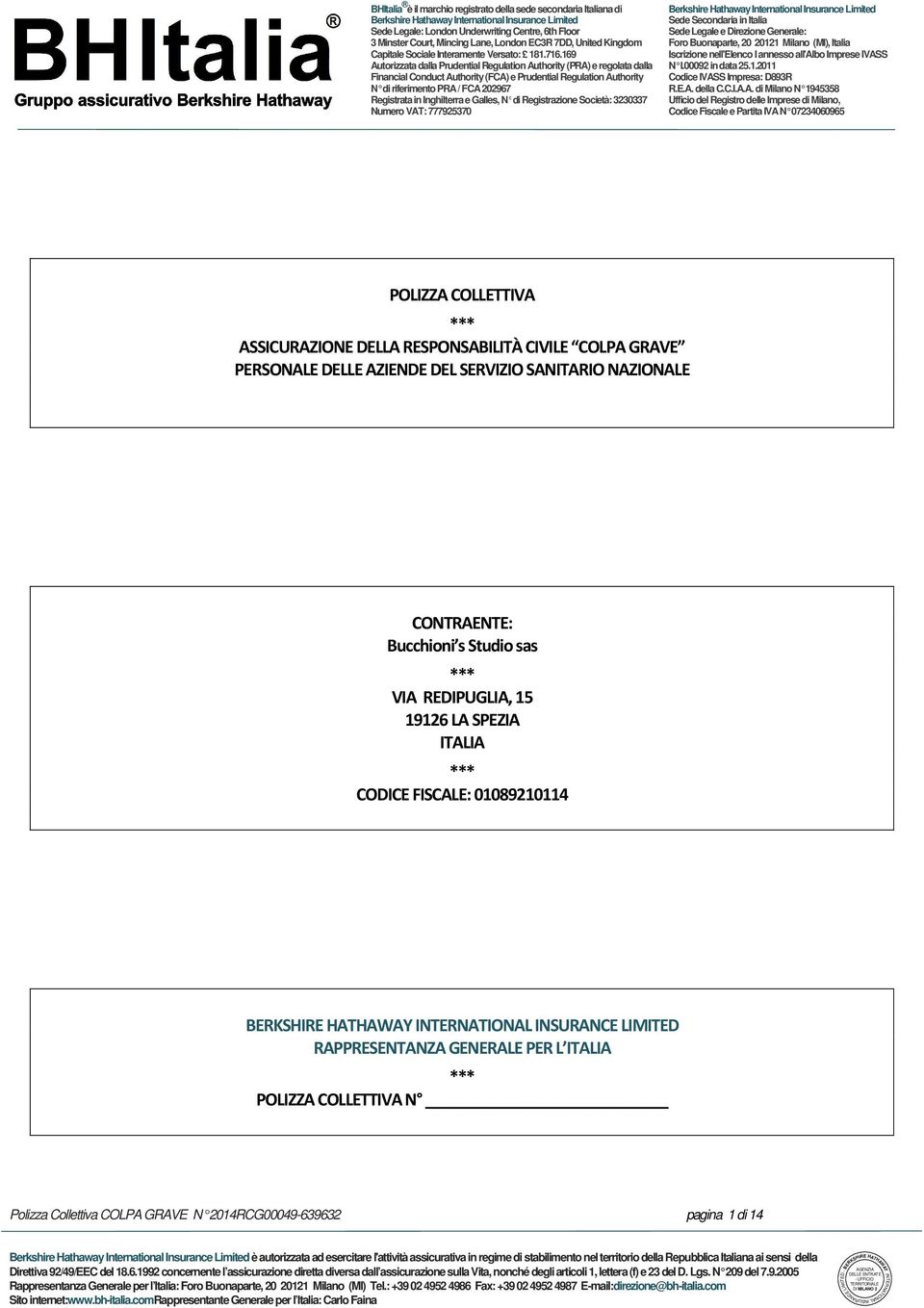 SPEZIA ITALIA *** CODICE FISCALE: 01089210114 INTERNATIONAL INSURANCE LIMITED RAPPRESENTANZA GENERALE