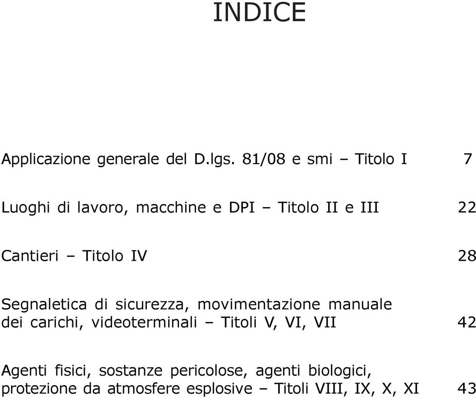 Titolo IV 28 Segnaletica di sicurezza, movimentazione manuale dei carichi,