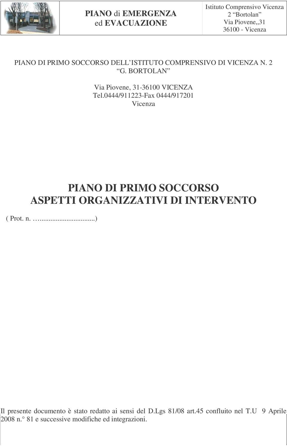0444/911223-Fax 0444/917201 Vicenza PIANO DI PRIMO SOCCORSO ASPETTI ORGANIZZATIVI DI INTERVENTO (