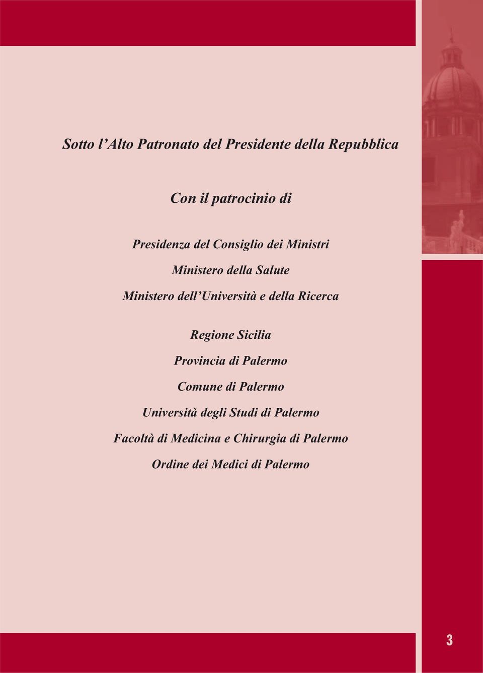 Università e della Ricerca Regione Sicilia Provincia di Palermo Comune di Palermo