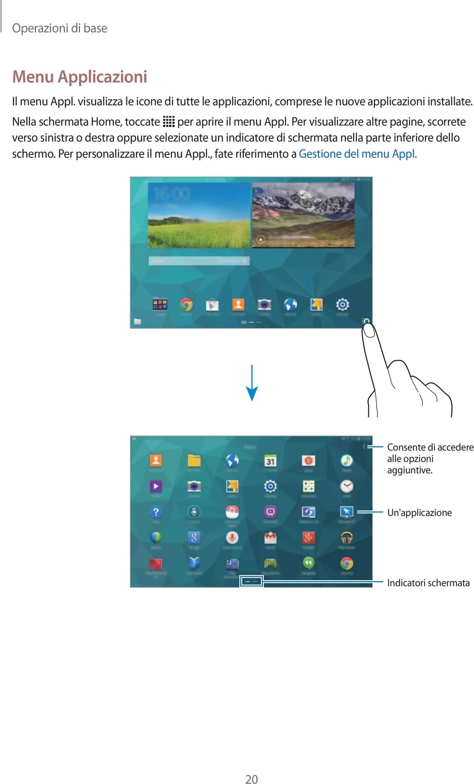 Nella schermata Home, toccate per aprire il menu Appl.