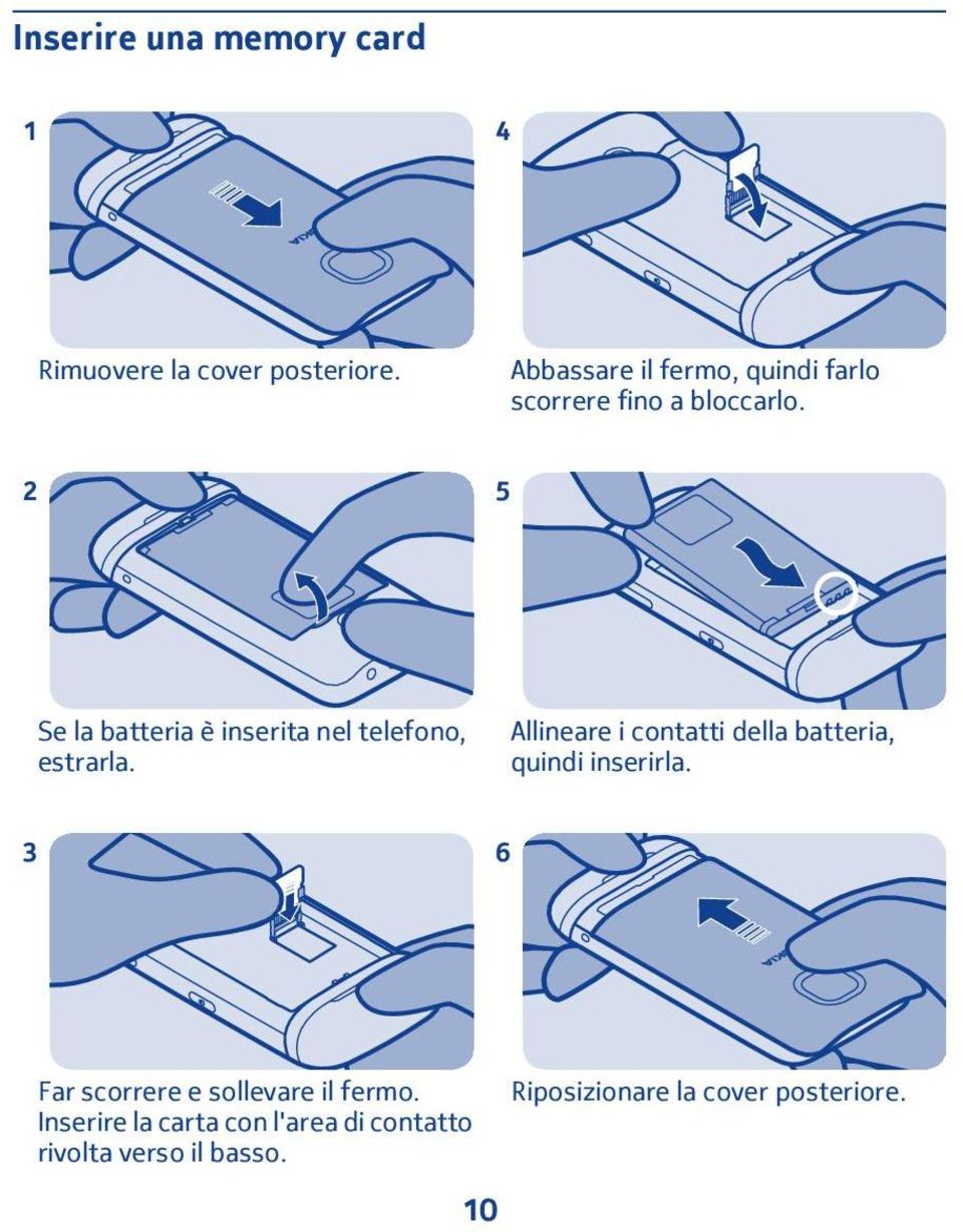 2 5 Se la batteria è inserita nel telefono, estrarla.