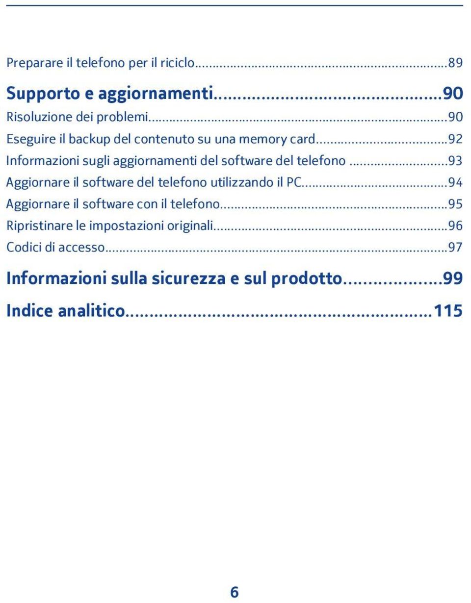 ..92 Informazioni sugli aggiornamenti del software del telefono.