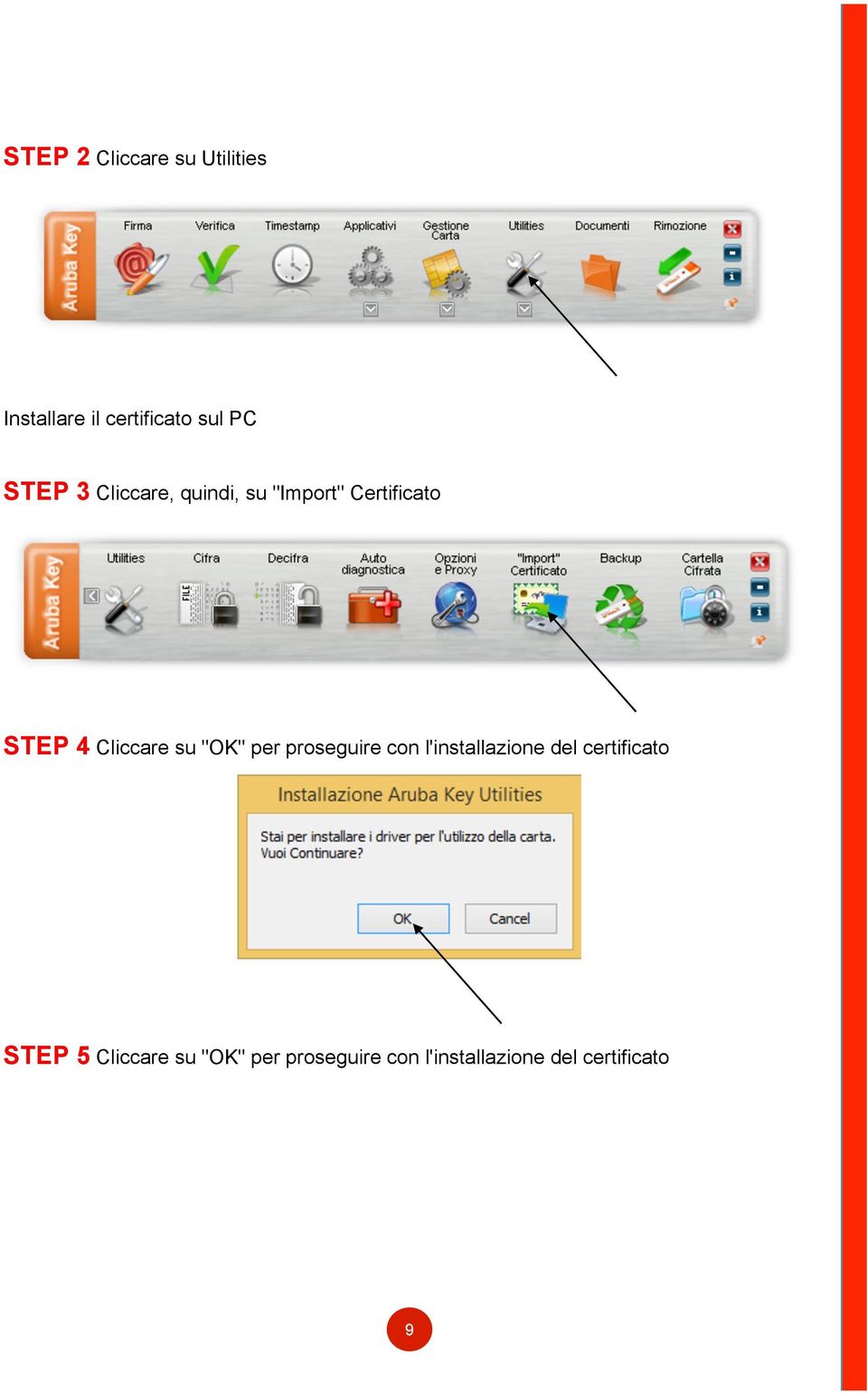 su "OK" per proseguire con l'installazione del certificato STEP 5