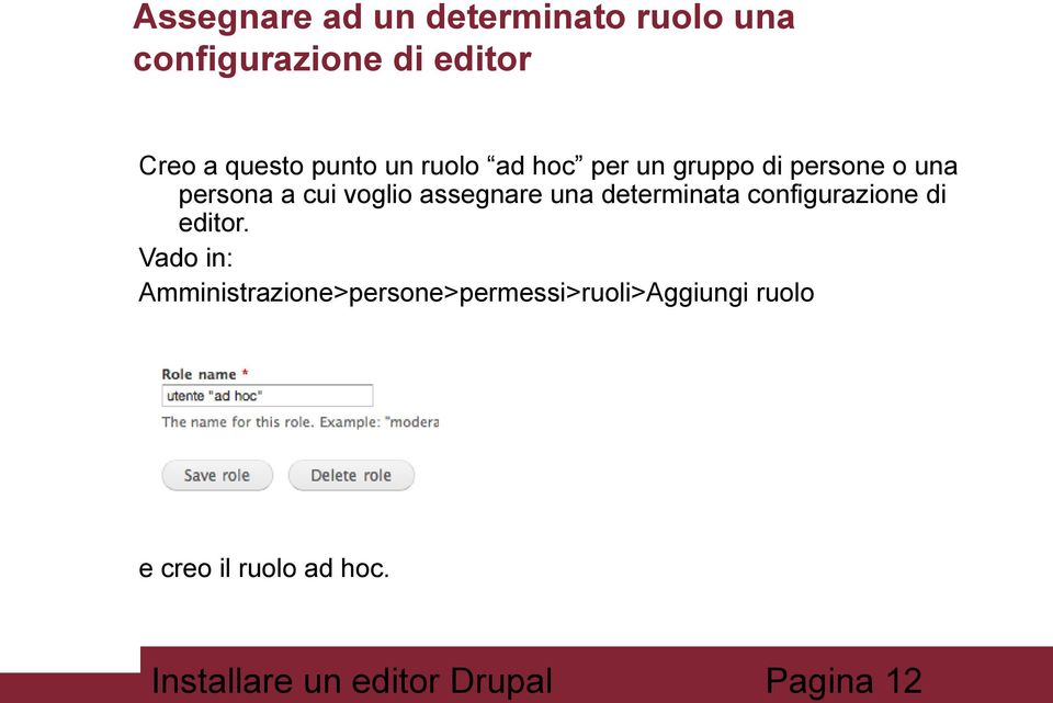 assegnare una determinata configurazione di editor.