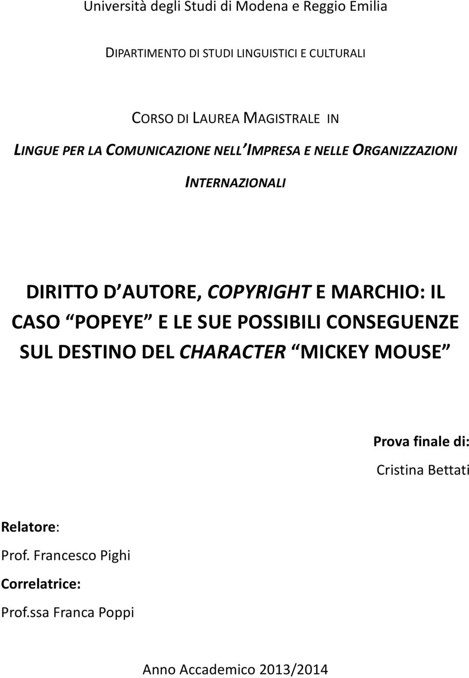 COPYRIGHT E MARCHIO: IL CASO POPEYE E LE SUE POSSIBILI CONSEGUENZE SUL DESTINO DEL CHARACTER MICKEY MOUSE Prova