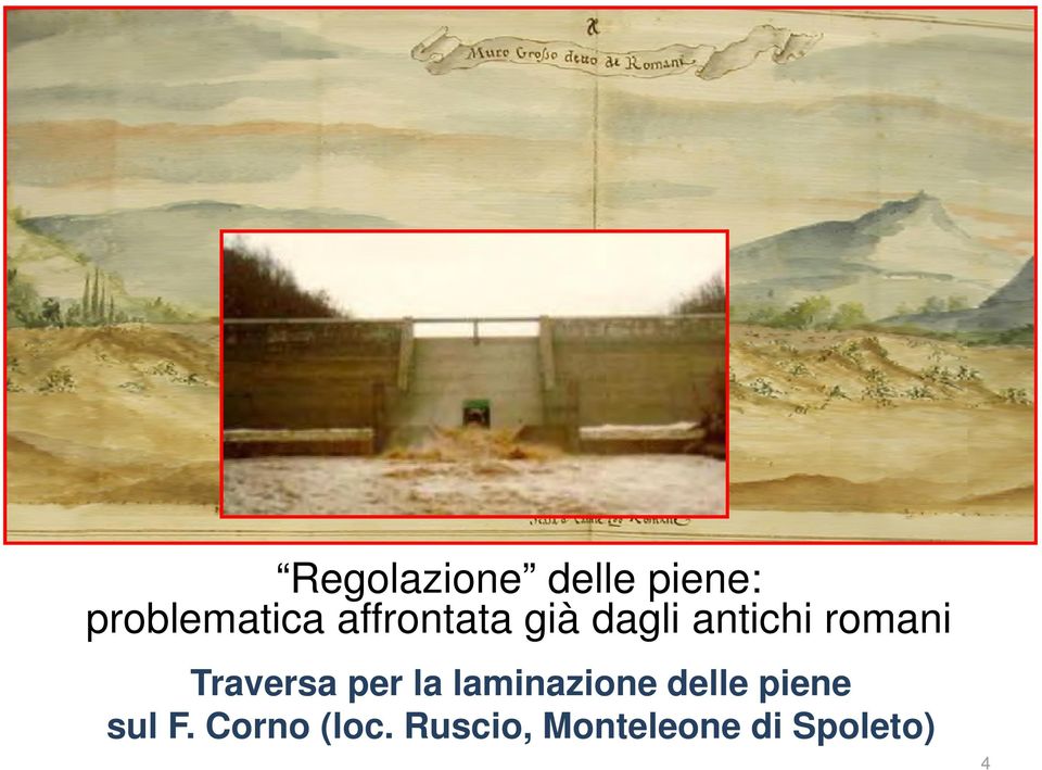 Chiani a monte della stretta di Olevole per la salvaguardia di Roma da parte delle piene del T.