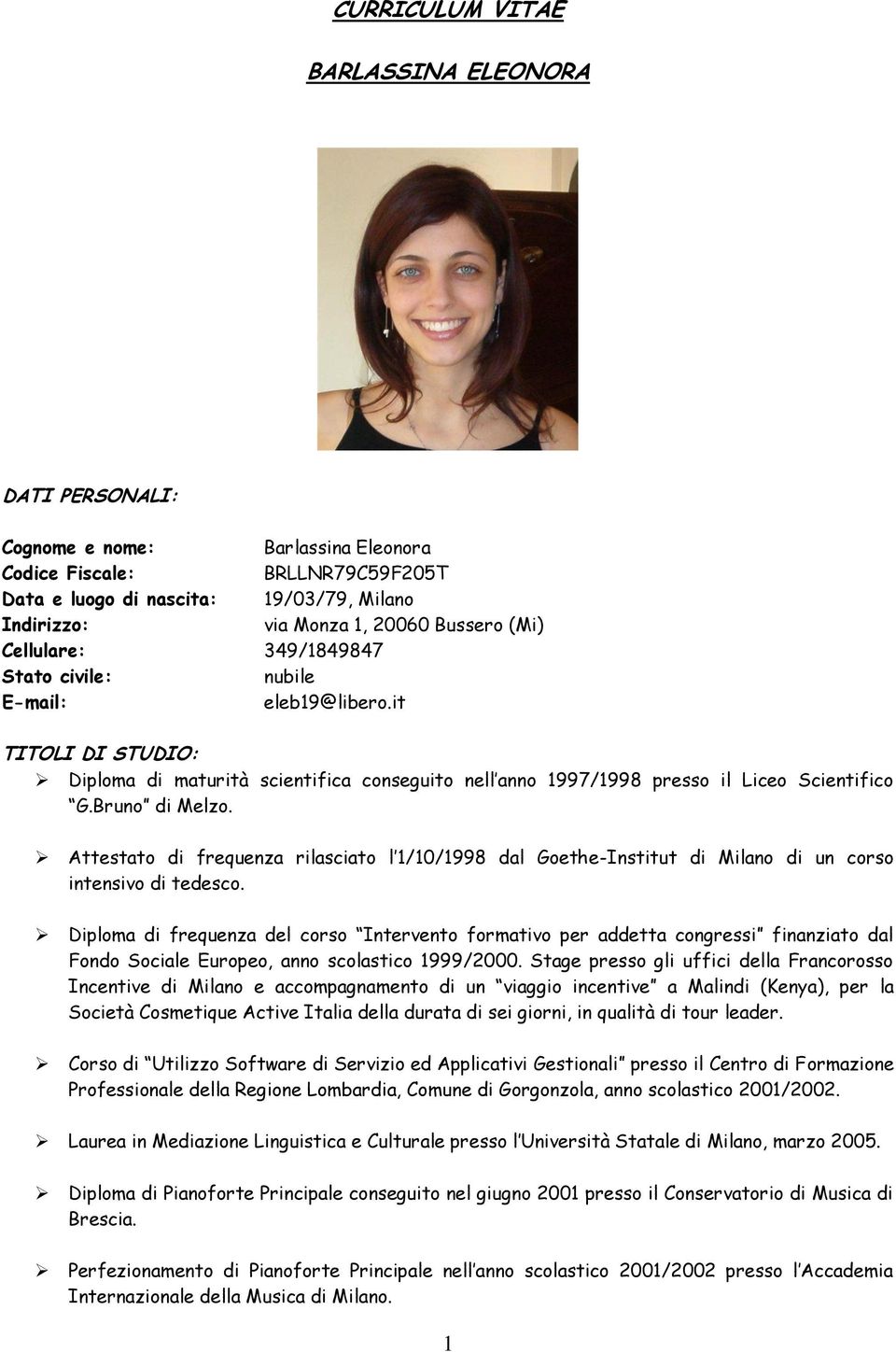 Bruno di Melzo. Attestato di frequenza rilasciato l 1/10/1998 dal Goethe-Institut di Milano di un corso intensivo di tedesco.