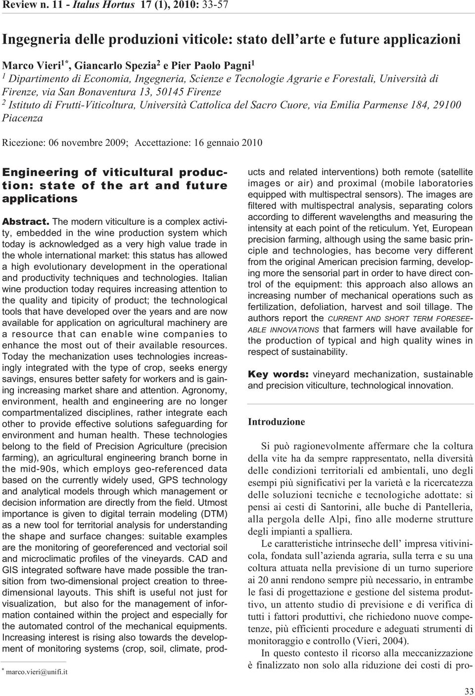 Ingegneria, Scienze e Tecnologie Agrarie e Forestali, Università di Firenze, via San Bonaventura 13, 50145 Firenze 2 Istituto di Frutti-Viticoltura, Università Cattolica del Sacro Cuore, via Emilia