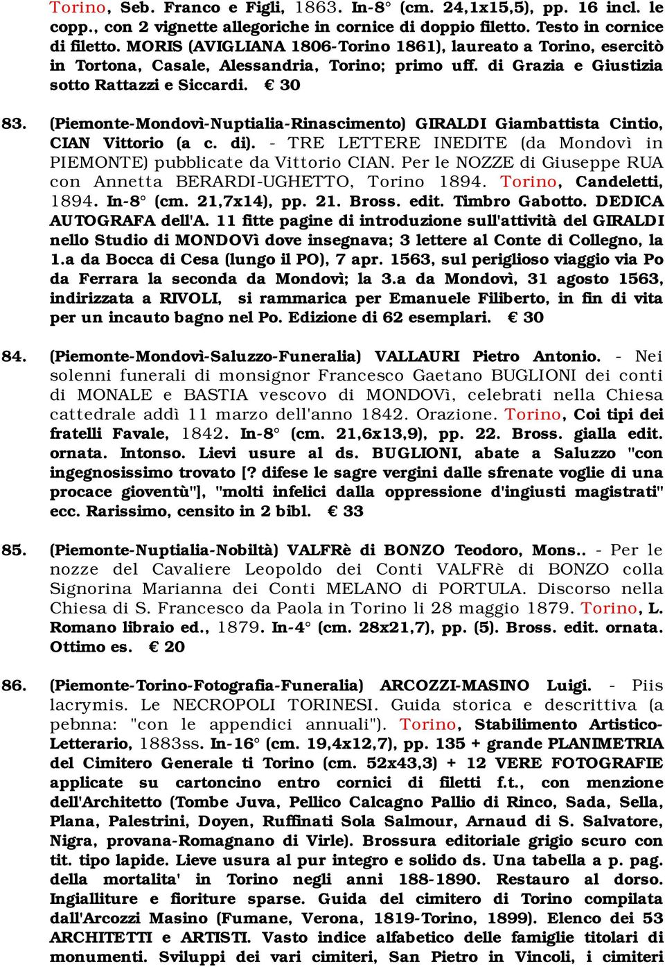 (Piemonte-Mondovì-Nuptialia-Rinascimento) GIRALDI Giambattista Cintio, CIAN Vittorio (a c. di). - TRE LETTERE INEDITE (da Mondovì in PIEMONTE) pubblicate da Vittorio CIAN.