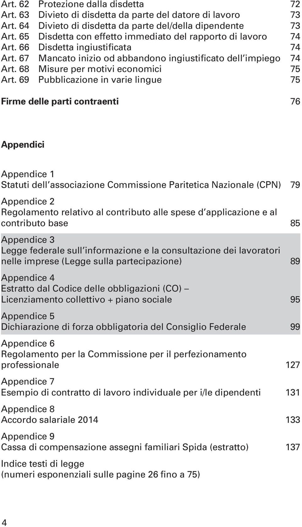 68 Misure per motivi economici 75 Art.