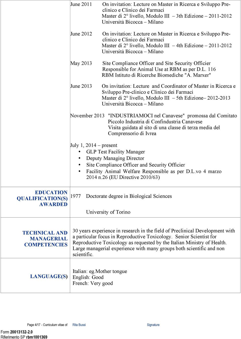 Officer and Site Security Officier Responsible for Animal Use at RBM as per D.L. 116 RBM Istituto di Ricerche Biomediche "A.