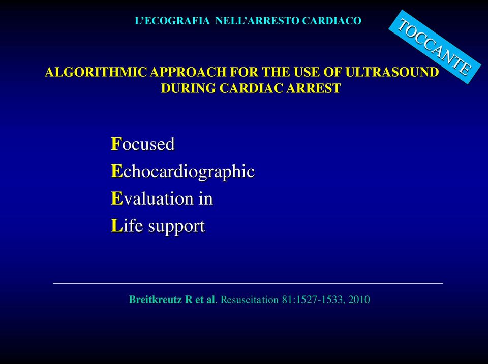 ARREST Focused Echocardiographic Evaluation in Life