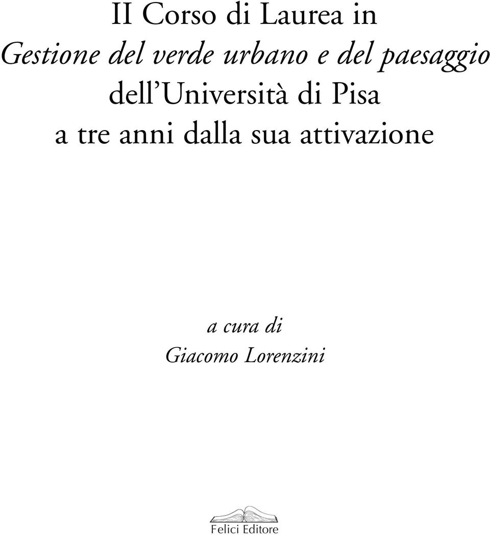 di Pisa a tre anni dalla sua attivazione