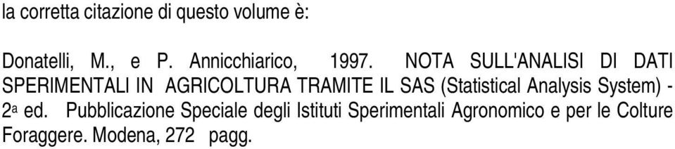 NOTA SULL'ANALISI DI DATI SPERIMENTALI IN AGRICOLTURA TRAMITE IL SAS