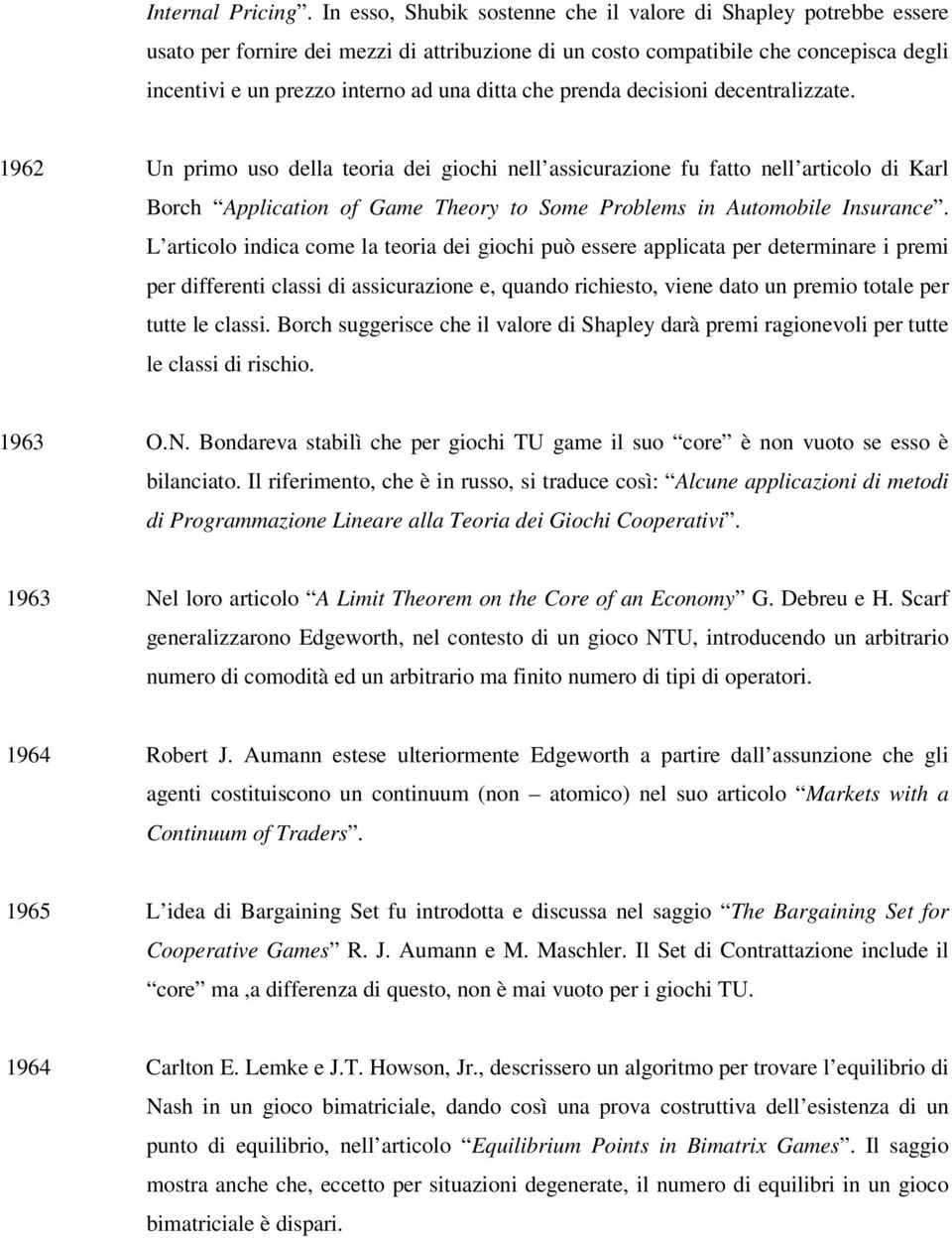 che prenda decisioni decentralizzate.