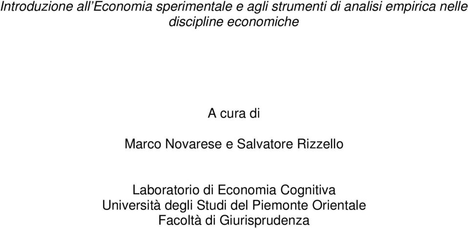 Novarese e Salvatore Rizzello Laboratorio di Economia Cognitiva