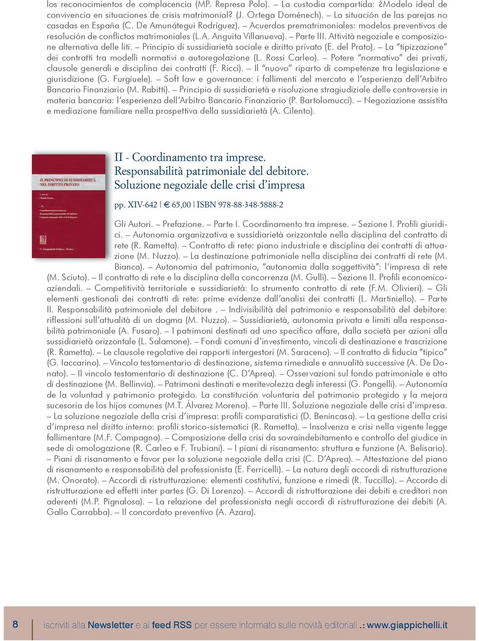 Parte III. Attività negoziale e composizione alternativa delle liti. Principio di sussidiarietà sociale e diritto privato (E. del Prato).