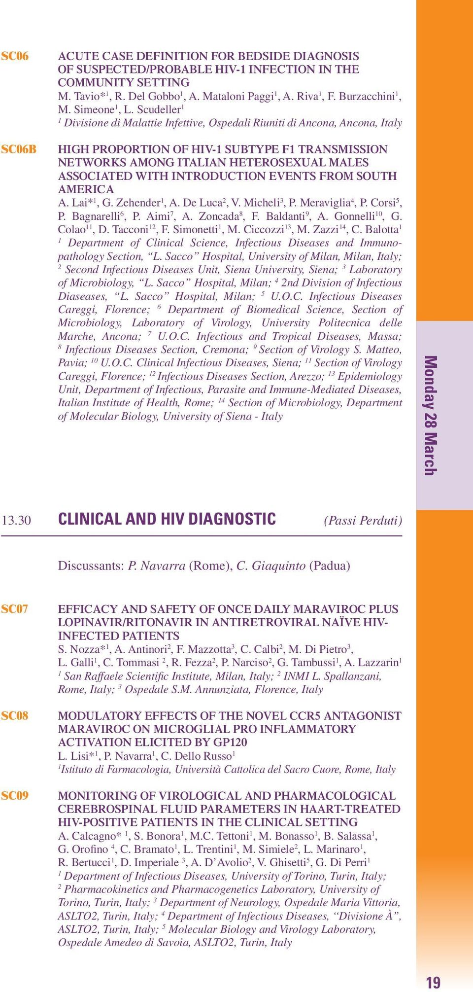 INTRODUCTION EVENTS FROM SOUTH AMERICA A. Lai*, G. Zehender, A. De Luca, V. Micheli 3, P. Meraviglia 4, P. Corsi 5, P. Bagnarelli 6, P. Aimi 7, A. Zoncada 8, F. Baldanti 9, A. Gonnelli 0, G. Colao, D.