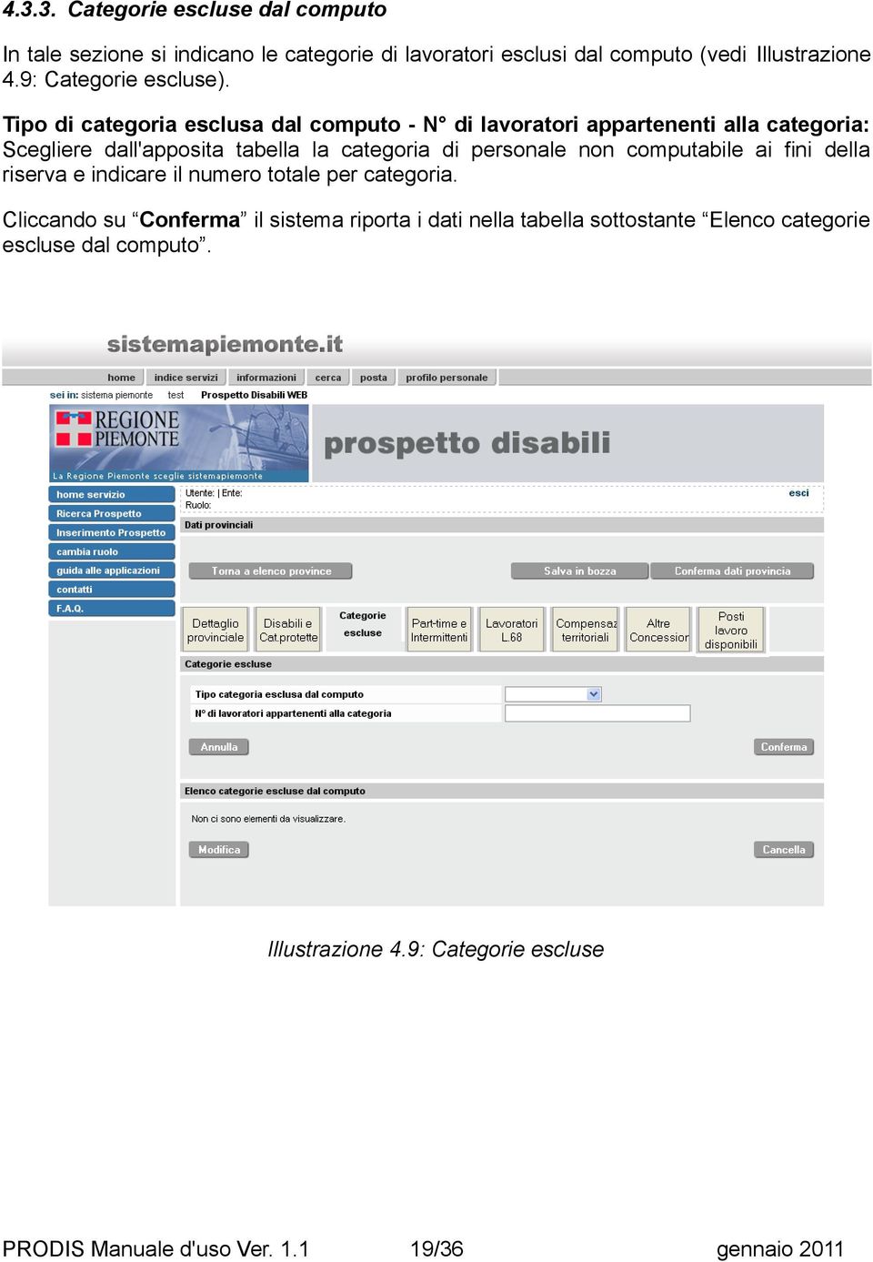 Tipo di categoria esclusa dal computo - N di lavoratori appartenenti alla categoria: Scegliere dall'apposita tabella la categoria di