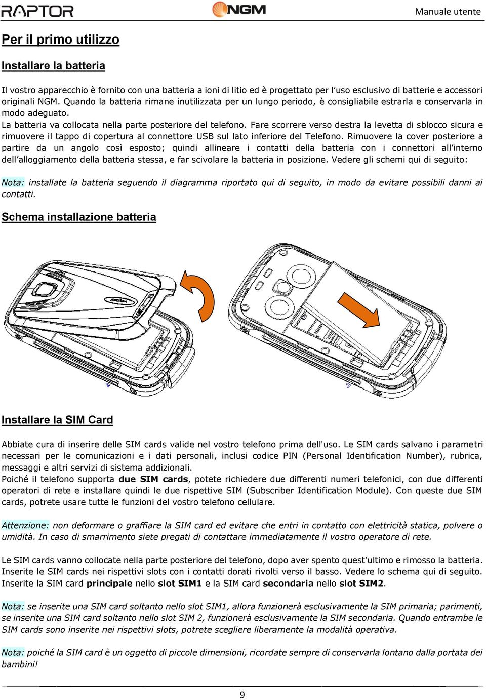 Fare scorrere verso destra la levetta di sblocco sicura e rimuovere il tappo di copertura al connettore USB sul lato inferiore del Telefono.