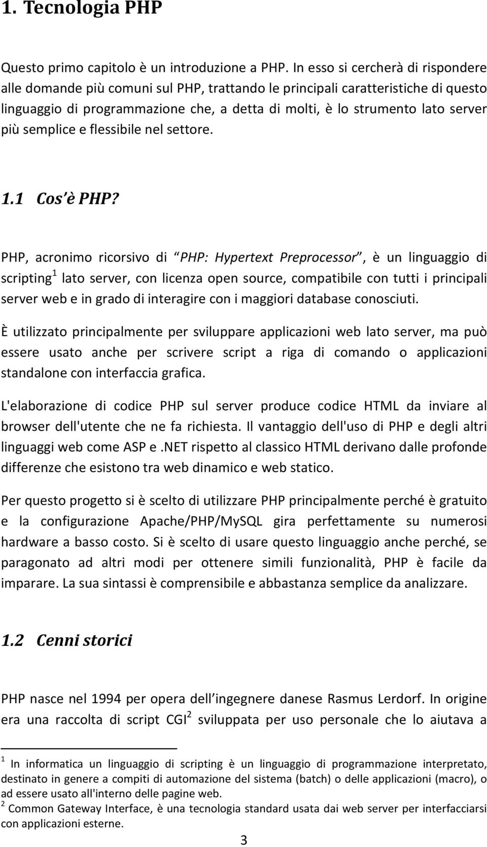 semplice e flessibile nel settore. 1.1 Cos è PHP?