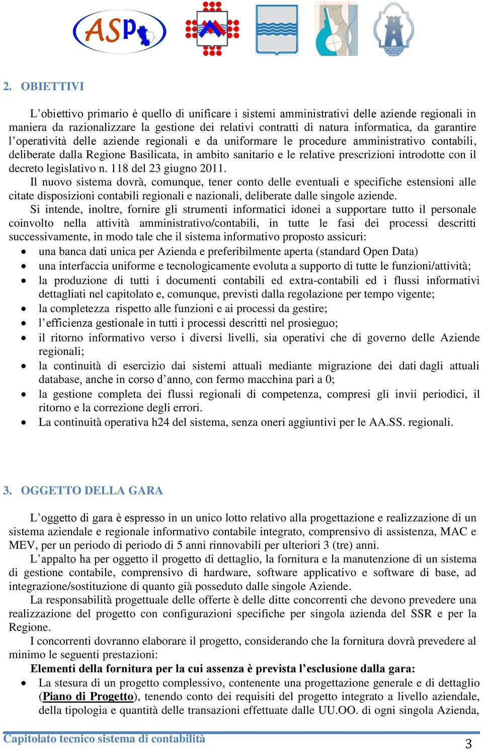 con il decreto legislativo n. 118 del 23 giugno 2011.