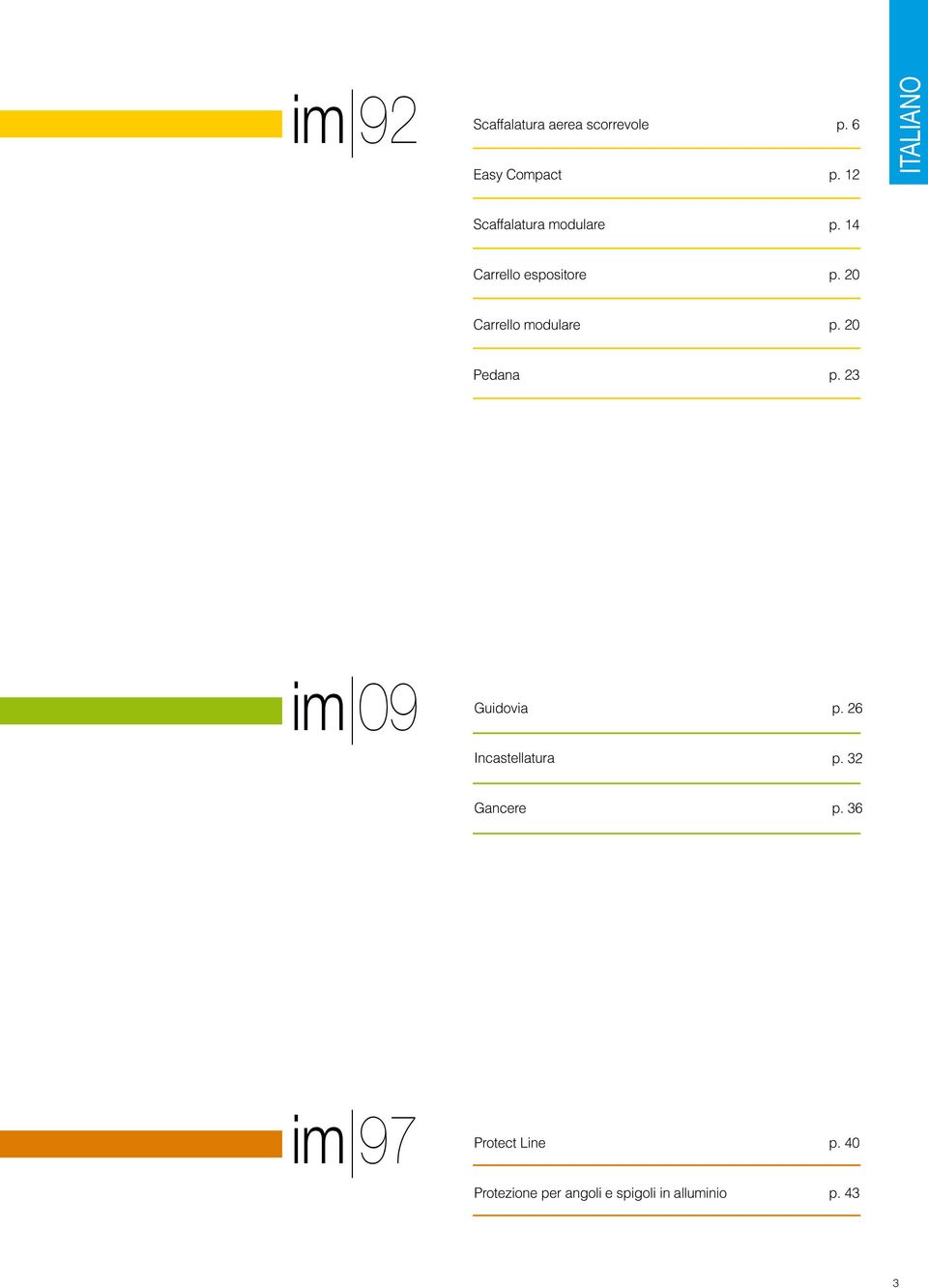 20 Carrello modulare p. 20 Pedana p. 23 im 09 Guidovia p.
