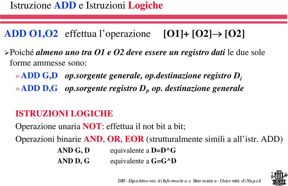 destinazione registro D i»add D,G op.sorgente registro D i, op.