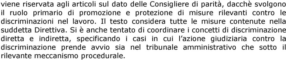 Il testo considera tutte le misure contenute nella suddetta Direttiva.