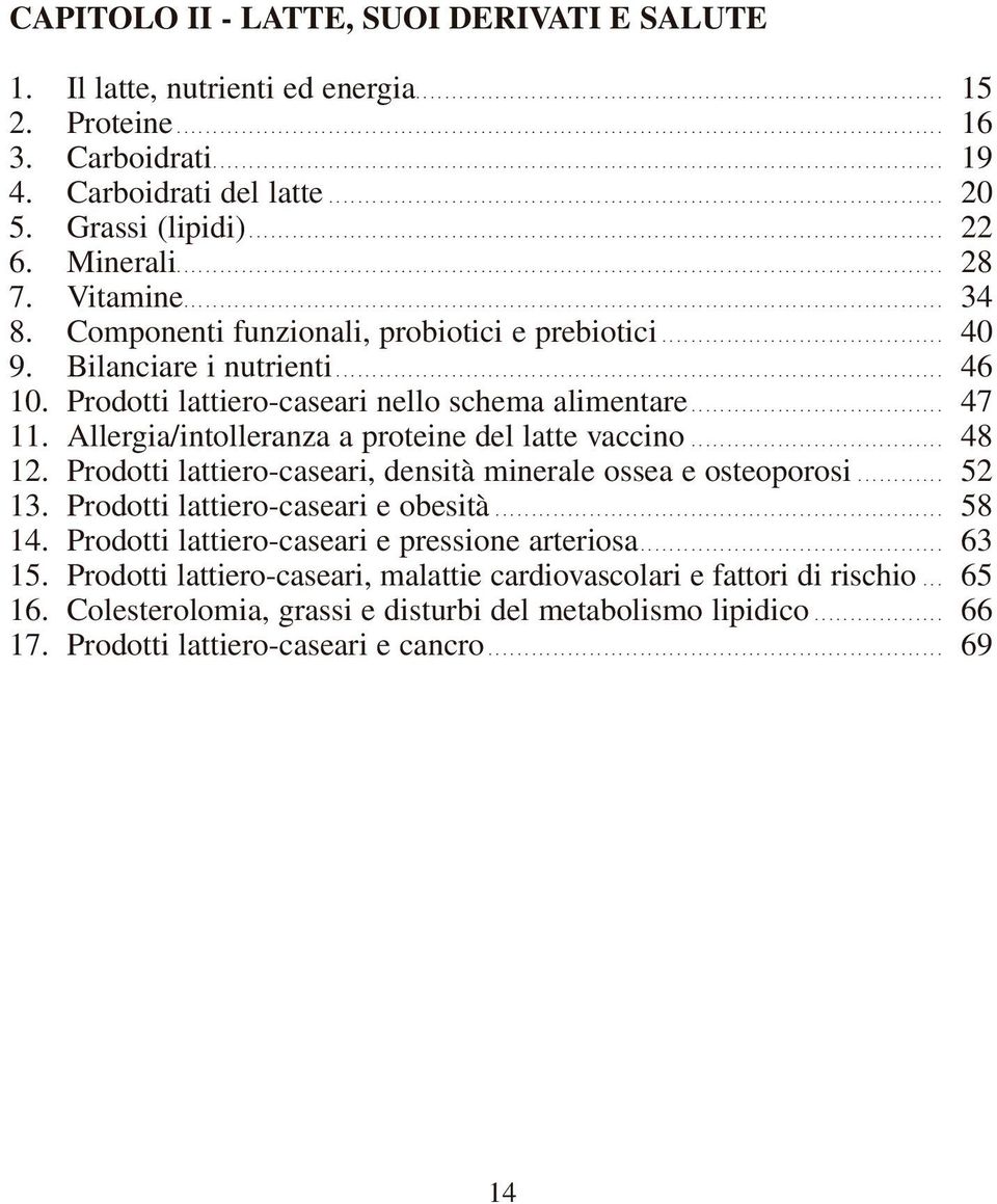 Grassi (lipidi)................................................................................................ 22 6. Minerali.......................................................................................................... 28 7.