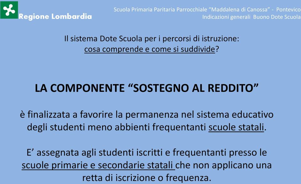 degli studenti meno abbienti frequentanti scuole statali.