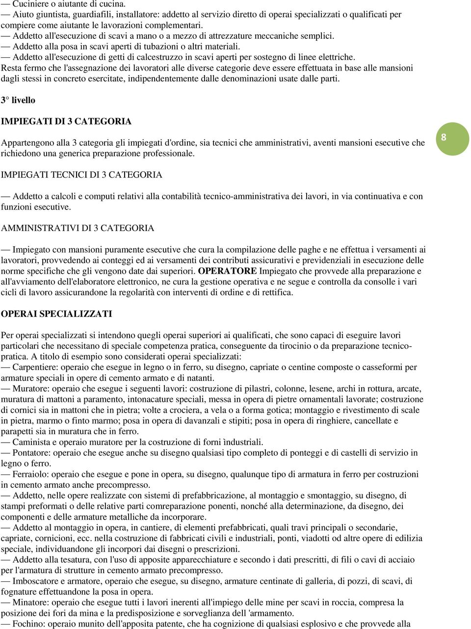 Addetto all'esecuzione di getti di calcestruzzo in scavi aperti per sostegno di linee elettriche.